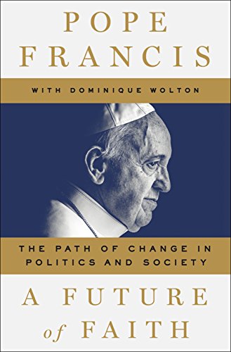 cover image A Future of Faith: The Path of Change in Politics and Society