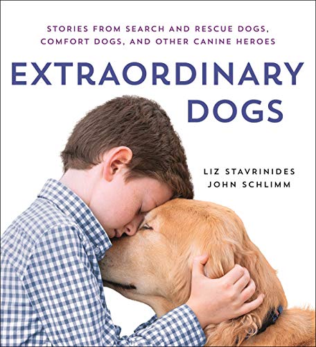 cover image Extraordinary Dogs: Stories from Search and Rescue Dogs, Comfort Dogs, and Other Canine Heroes 