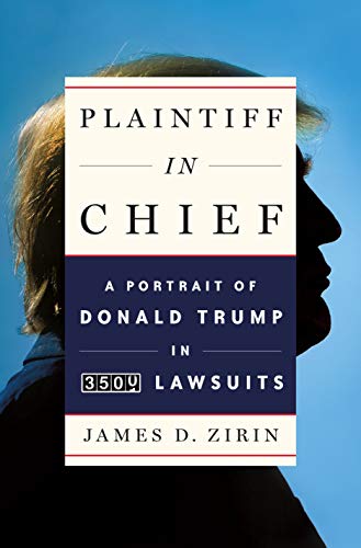cover image Plaintiff In Chief: A Portrait of Donald Trump in 3,500 Lawsuits