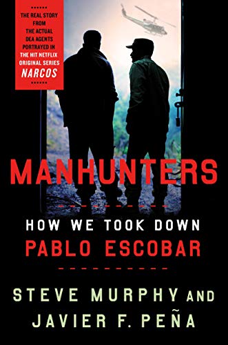 cover image Manhunters: How We Took Down Pablo Escobar