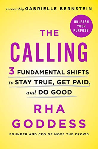 cover image The Calling: 3 Fundamental Shifts to Stay True, Get Paid, and Do Good