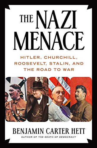 cover image The Nazi Menace: Hitler, Churchill, Roosevelt, Stalin, and the Road to War