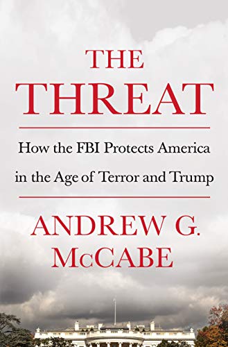 cover image The Threat: How the FBI Protects America in the Age of Terror and Trump