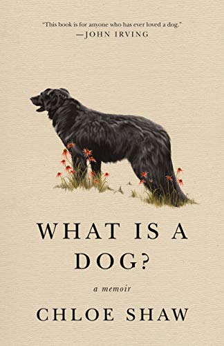 cover image What Is a Dog?: A Memoir