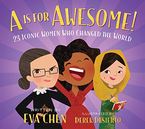 cover image A Is for Awesome! 23 Iconic Women Who Changed the World