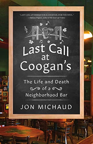 cover image Last Call at Coogan’s: The Life and Death of a Neighborhood Bar