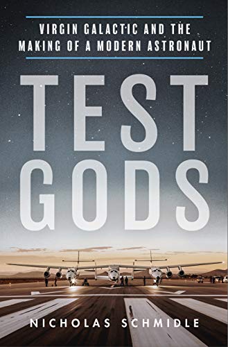 cover image Test Gods: Virgin Galactic and the Making of a Modern Astronaut
