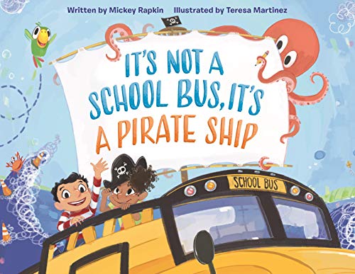 cover image It’s Not a School Bus, It’s a Pirate Ship