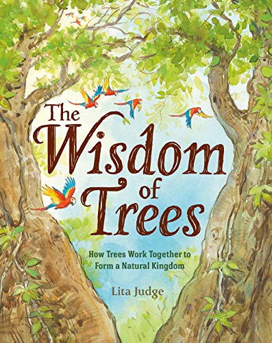 cover image The Wisdom of Trees: How Trees Work Together to Form a Natural Kingdom