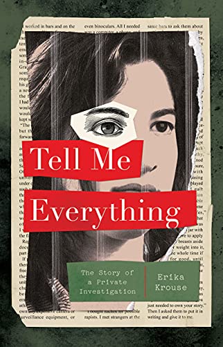 cover image Tell Me Everything: The Story of a Private Investigation