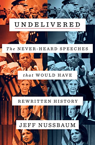 cover image Undelivered: The Never-Heard Speeches that Would Have Rewritten History