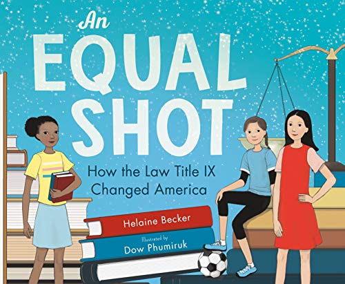cover image An Equal Shot: How the Law Title IX Changed America