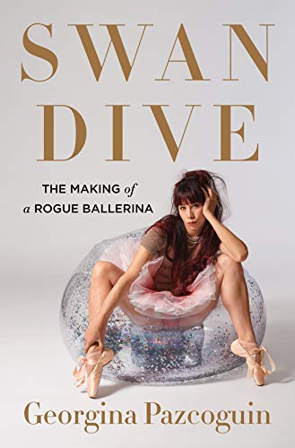 cover image Swan Dive: The Making of a Rogue Ballerina