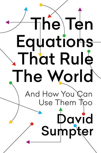cover image The Ten Equations That Rule the World: And How You Can Use Them Too