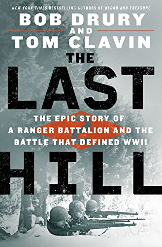 cover image The Last Hill: The Epic Story of a Ranger Battalion and the Battle that Defined WWII
