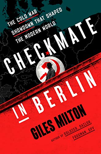 cover image Checkmate in Berlin: The Cold War Showdown That Shaped the Modern World
