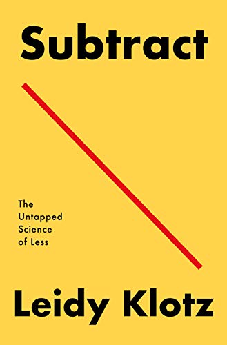 cover image Subtract: The Untapped Science of Less