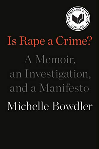 cover image Is Rape a Crime? A Memoir, an Investigation, and a Manifesto