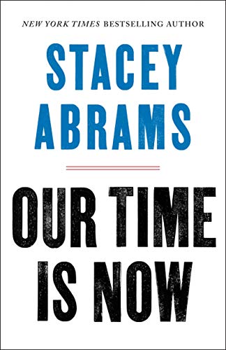 cover image Our Time Is Now: Power, Purpose, and the Fight for a Fair America