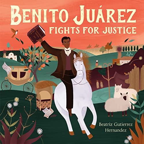 cover image Benito Juárez Fights for Justice