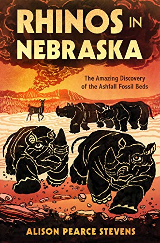 cover image Rhinos in Nebraska: The Amazing Discovery of the Ashfall Fossil Beds