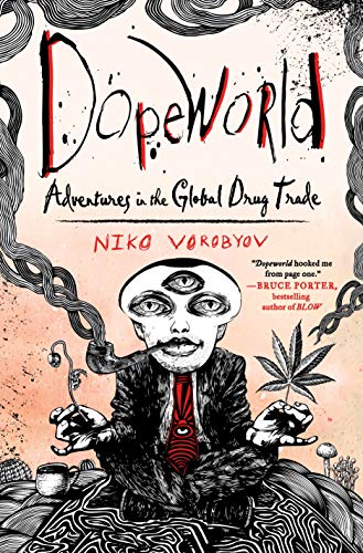 cover image Dopeworld: Adventures in the Global Drug Trade