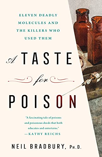 cover image A Taste for Poison: Eleven Deadly Molecules and the Killers Who Used Them