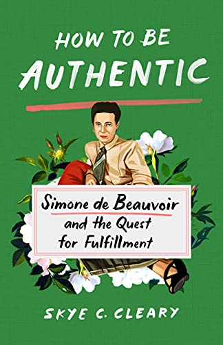 cover image How to Be Authentic: Simone de Beauvoir and the Quest for Fulfillment