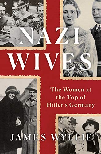cover image Nazi Wives: The Women at the Top of Hitler’s Germany