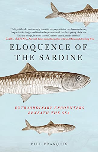 cover image Eloquence of the Sardine: Extraordinary Encounters Beneath the Sea