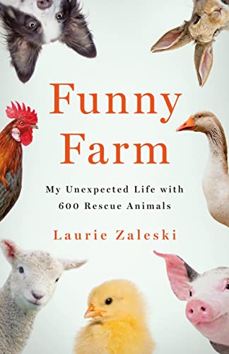 cover image Funny Farm: My Unexpected Life with 600 Rescue Animals