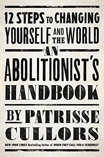 cover image An Abolitionist’s Handbook: 12 Steps to Changing Yourself and the World