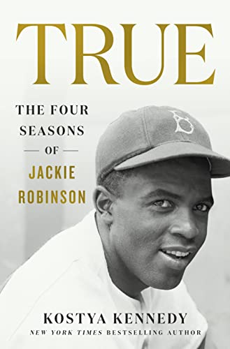 cover image True: The Four Seasons of Jackie Robinson