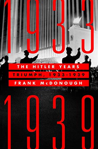 cover image The Hitler Years: Triumph 1933–1939