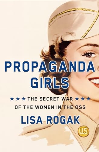cover image Propaganda Girls: The Secret War of the Women in the OSS