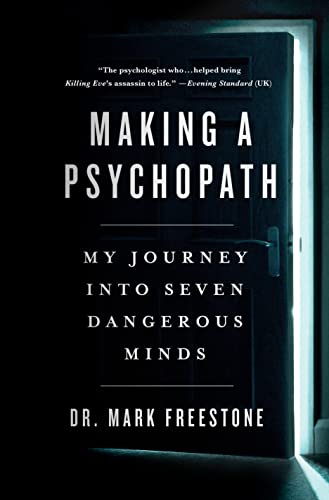 cover image Making a Psychopath: My Journey into Seven Dangerous Minds