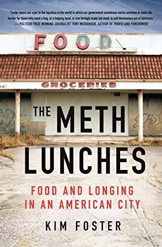 cover image The Meth Lunches: Food and Longing in an American City