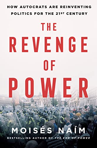 cover image The Revenge of Power: How Autocrats Are Reinventing Politics for the 21st Century
