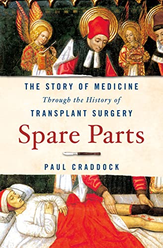 cover image Spare Parts: The Story of Medicine Through the History of Transplant Surgery