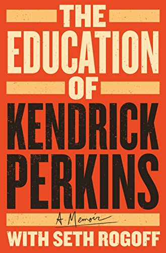 cover image The Education of Kendrick Perkins