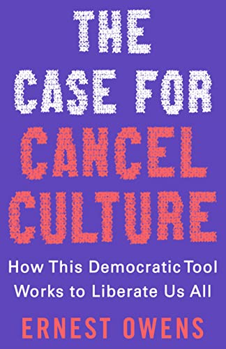 cover image The Case for Cancel Culture: How This Democratic Tool Works to Liberate Us All