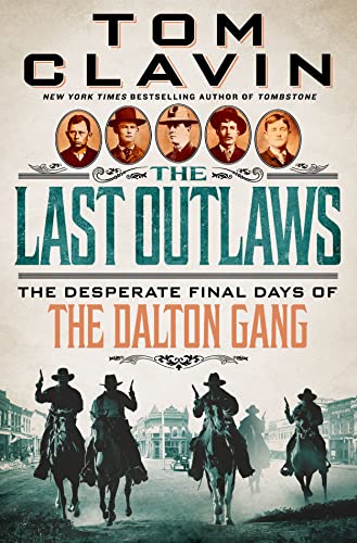 cover image The Last Outlaws: The Desperate Final Days of the Dalton Gang 