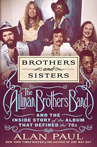 cover image Brothers and Sisters: The Allman Brothers Band and the Inside Story of the Album That Defined the ’70s