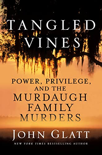cover image Tangled Vines: Power, Privilege, and the Murdaugh Family Murders
