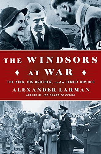 cover image The Windsors at War: The King, His Brother, and a Family Divided 