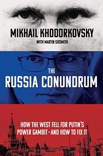 cover image The Russia Conundrum: How the West Fell for Putin’s Power Gambit—and How to Fix It