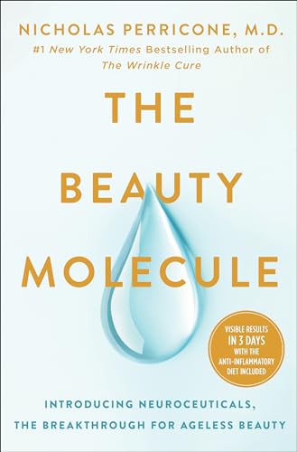 cover image The Beauty Molecule: Introducing Neuroceuticals, the Breakthrough for Ageless Beauty