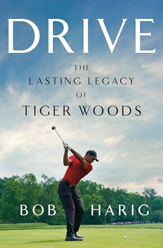 cover image Drive: The Lasting Legacy of Tiger Woods
