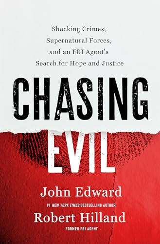 cover image Chasing Evil: Shocking Crimes, Supernatural Forces, and an FBI Agent’s Search for Hope and Justice