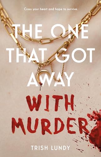 cover image The One That Got Away with Murder
